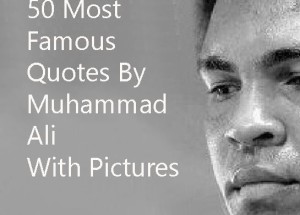 50 Most Famous Muhammad Ali Quotes With Images