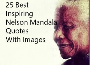 25 Best Nelson Mandela Quotes With Images