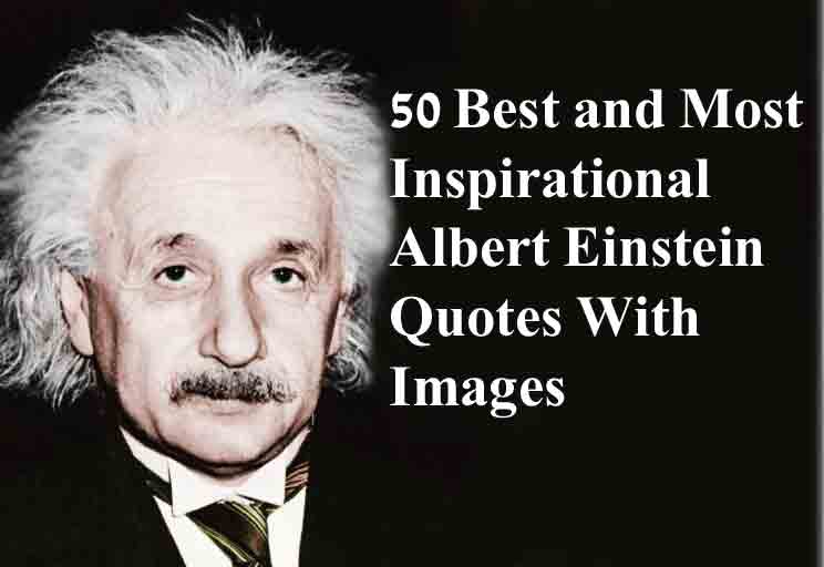 50 Albert Einstein Quotes With Images For Success In Life 