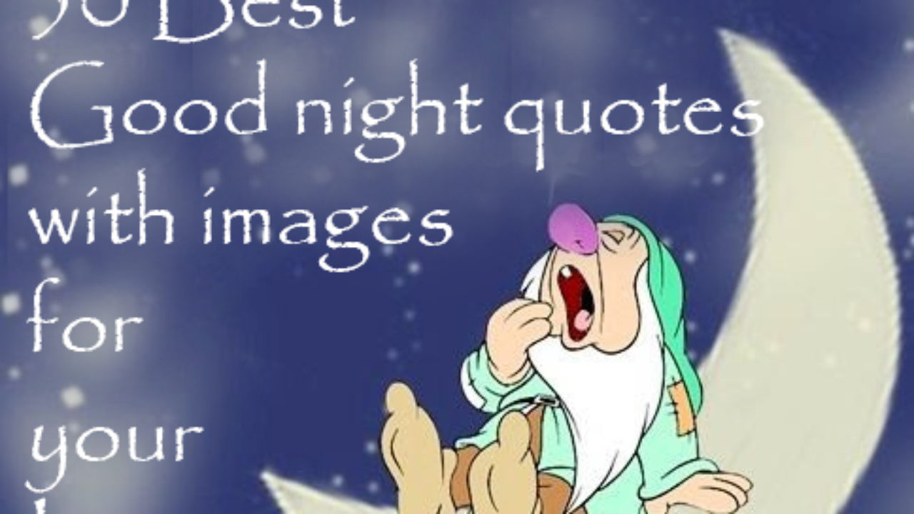 50 Best Good Night Quotes For Your Lovings Make Them Smile