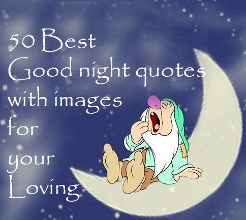 50 Best Good Night Quotes To Share With Your Lovings With Beautiful Pictures