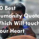 50 Best Humanity Quotes Which Will touch your Heart