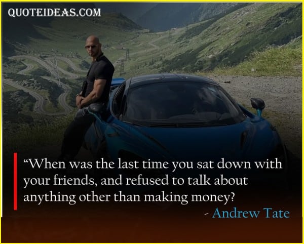 andrew tate quotes friends