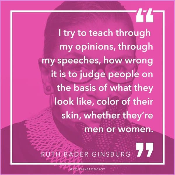 ruth bader ginsburg quotes speak your mind