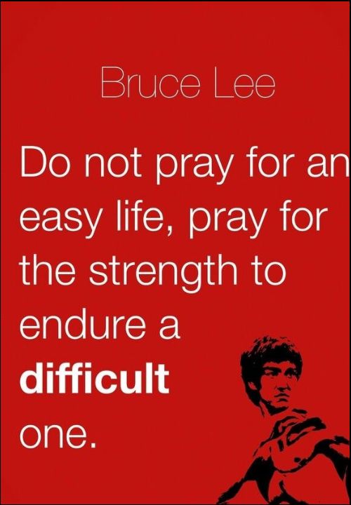 bruce lee quotes do not pray for an easy life