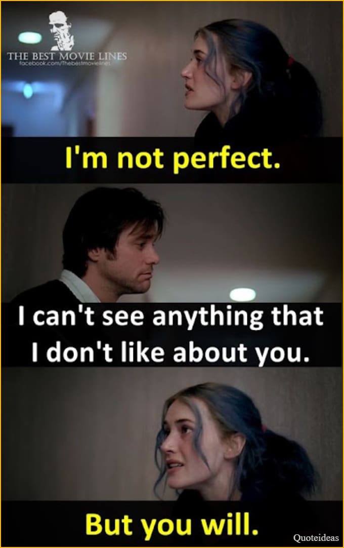eternal sunshine of the spotless mind quotes - i am not perfect