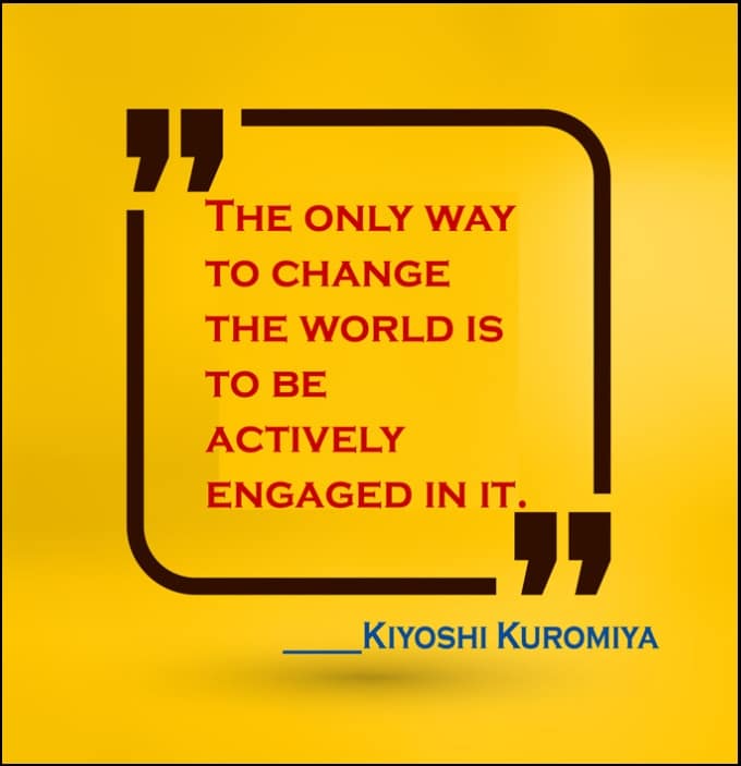 Kiyoshi Kuromiya quotes on activism