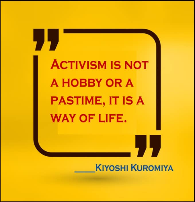 Kiyoshi Kuromiya quotes on activism